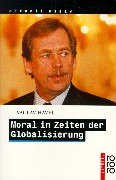 9783499223822: Moral in Zeiten der Globalisierung.