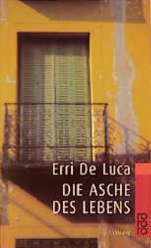 Die Asche des Lebens. Erzählung. Aus dem Italienischen von Anette Künzler. Originaltitel: Aceto, ...