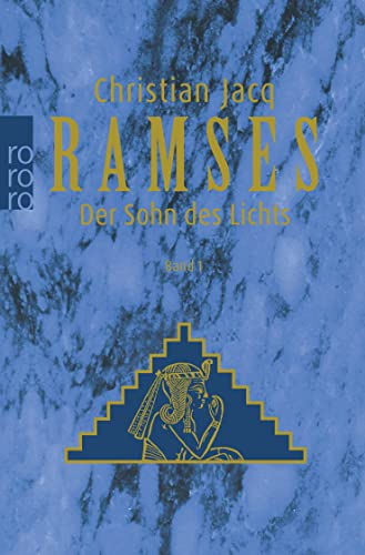 Ramses. Der Sohn des Lichts. Ramses Band 1.