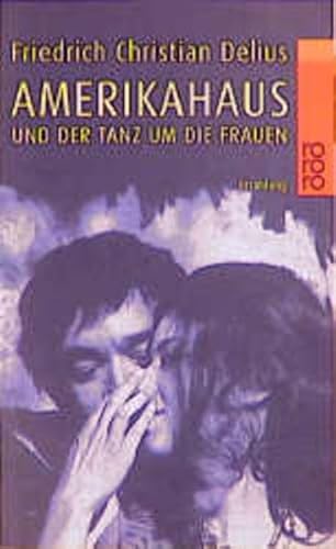 9783499224829: Amerikahaus Und Der Tanz Um Die Frauen (Ullstein Taschenbucher)