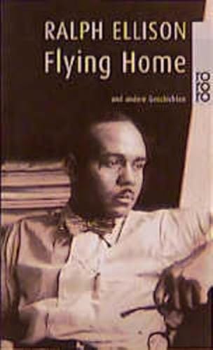 Flying Home und andere Geschichten. (German Edition) (9783499224928) by Ralph Ellison