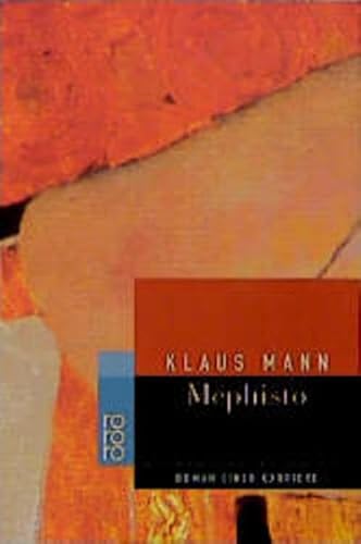 Mephisto. Roman einer Karriere. - Mann, Klaus