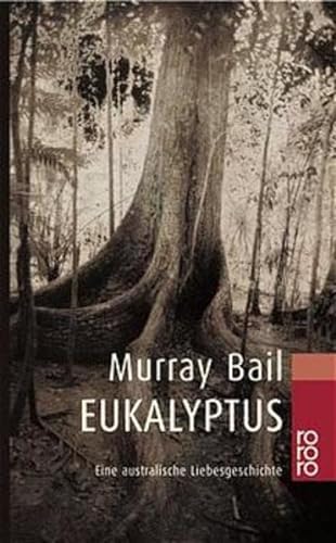 Beispielbild fr Eukalyptus: Eine australische Liebesgeschichte zum Verkauf von Kultgut