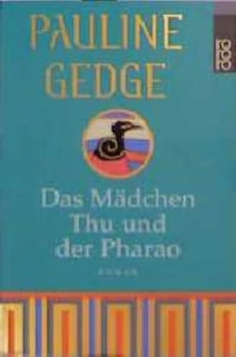 Das MÃ¤dchen Thu und der Pharao. (9783499225628) by Gedge, Pauline