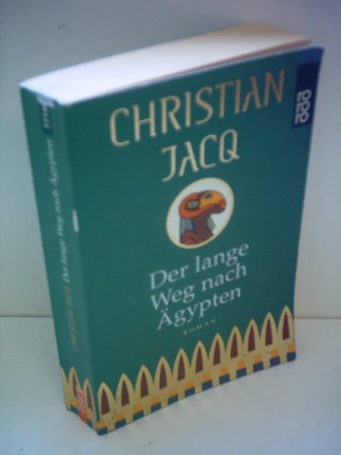 Der lange Weg nach Ã„gypten. (9783499225666) by Jacq, Christian