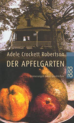 Stock image for Der Apfelgarten: Erinnerungen einer Glcklichen for sale by Ostmark-Antiquariat Franz Maier