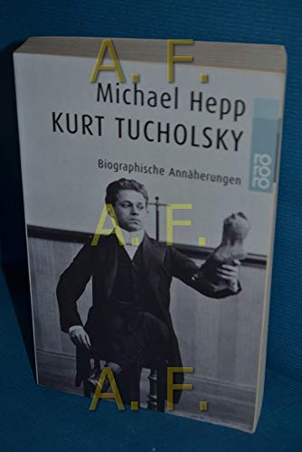 Imagen de archivo de Kurt Tucholsky. Biographische Annherungen. a la venta por medimops