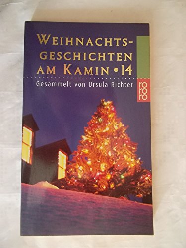 Weihnachtsgeschichten am Kamin 14. (9783499226496) by Richter, Ursula.