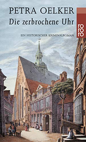 Beispielbild fr Die zerbrochene Uhr - Ein historischer Kriminalroman zum Verkauf von Der Bcher-Br