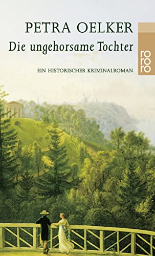 Die ungehorsame Tochter - Ein historischer Kriminalroman; Originalausgabe - 7.Aufl.