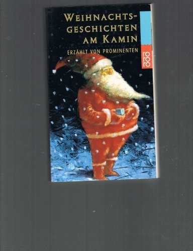 Beispielbild fr Weihnachtsgeschichten am Kamin.: Erzhlt von Prominenten. zum Verkauf von Antiquariat Gerd Pickener