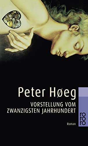 Vorstellung vom zwanzigsten Jahrhundert - Peter Hoeg