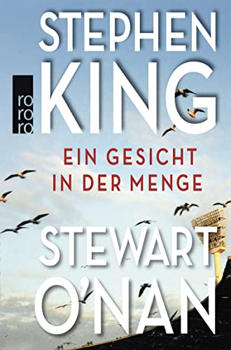 Ein Gesicht in der Menge Stephen King ; Stewart O'Nan. Aus dem Engl. von Thomas Gunkel - King, Stephen, Stewart O?Nan und Thomas Gunkel