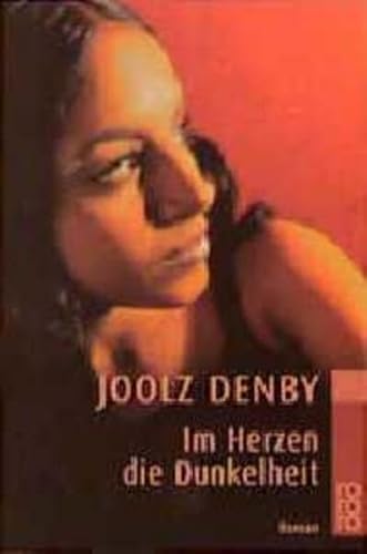 Stock image for Im Herzen die Dunkelheit (Taschenbuch) von Joolz Denby (Autor) for sale by Nietzsche-Buchhandlung OHG