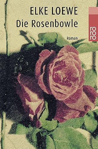 Stock image for Die Rosenbowle: Valerie Blooms erstes Jahr in Augustenfleth for sale by Gabis Bcherlager