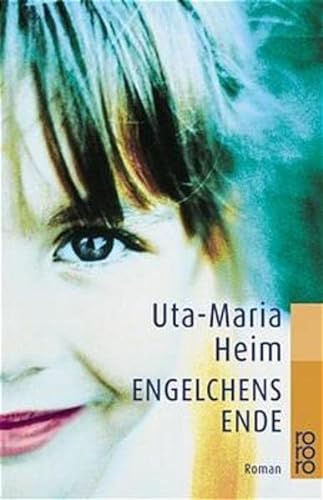 Engelchens Ende. (9783499229947) by Heim, Uta-Maria