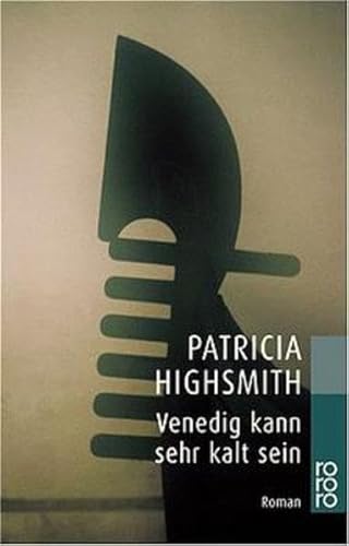 Beispielbild fr Venedig kann sehr kalt sein (Taschenbuch) von Patricia Highsmith (Autor), Anne Uhde ( bersetzer) zum Verkauf von Nietzsche-Buchhandlung OHG