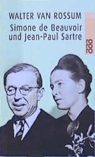 Simone de Beauvoir und Jean-Paul Sartre: Die Kunst der Nähe - Rossum, Walter van