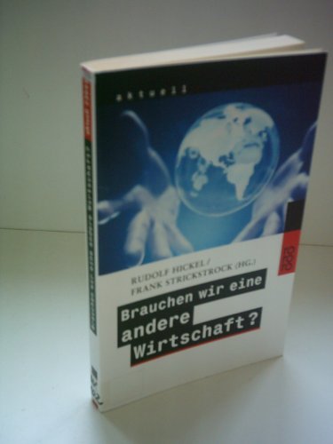 Beispielbild fr Brauchen wir eine andere Wirtschaft ? zum Verkauf von Der Bcher-Br