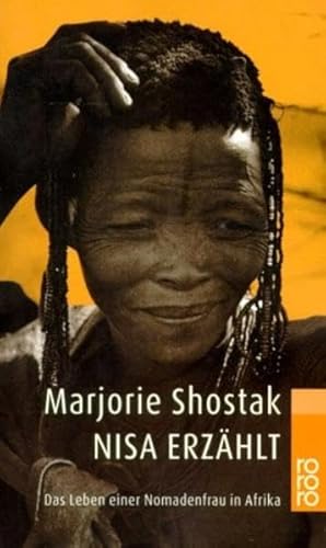 Nisa erzÃ¤hlt. Das Leben einer Nomadenfrau in Afrika. (9783499230509) by Shostak, Marjorie