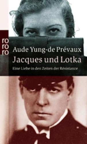 Beispielbild fr Jacques und Lotka. Eine Liebe in den Zeiten der Resistance zum Verkauf von medimops