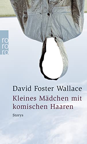 Kleines Mädchen mit komischen Haaren - David Foster Wallace