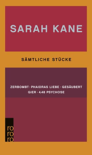 9783499231384: Smtliche Stcke: Zerbombt / Phaidras Liebe / Gesubert / Gier / 4.48 Psychose