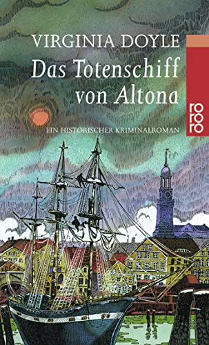 Das Totenschiff von Altona : ein historischer Kriminalroman. Rororo ; 23153 - Doyle, Virginia