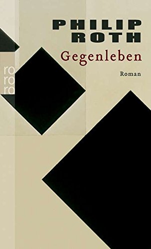 Gegenleben. (9783499231773) by Roth, Philip