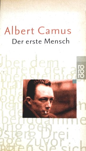 Der erste Mensch Albert Camus. Dt. von Uli Aumüller / rororo - Camus, Albert und Uli Aumüller