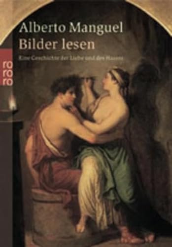 9783499231995: Bilder lesen. Eine Geschichte der Liebe und des Hasses.