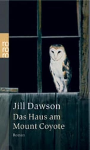 Das Haus am Mount Coyote. (9783499232046) by Dawson, Jill; Goga-Klinkenberg, Susanne