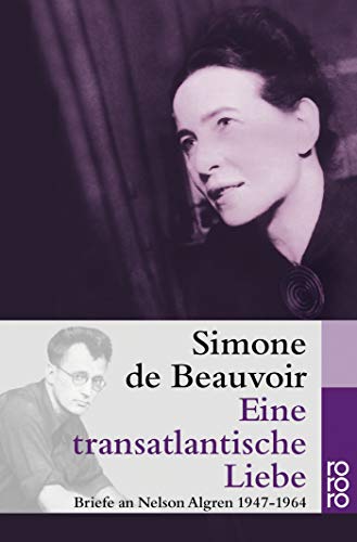 Eine transatlantische Liebe : Briefe an Nelson Algren 1947 - 1964 - Simone de Beauvoir
