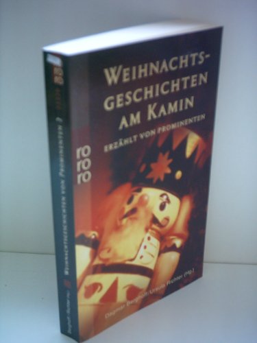 Weihnachtsgeschichten am Kamin erzÃ¤hlt von Prominenten 2. (9783499233265) by Berghoff, Dagmar; Richter, Ursula