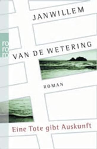 Eine Tote gibt Auskunft. (9783499233289) by Wetering, Janwillem Van De