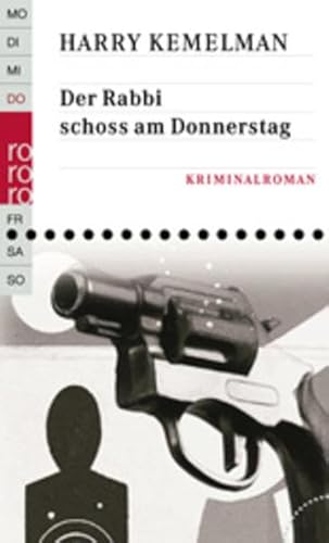 Der Rabbi schoss am Donnerstag. (9783499233531) by Kemelman, Harry