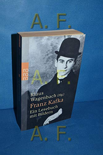 Franz Kafka. Ein Lesebuch mit Bildern. - Kafka, Franz, Wagenbach, Klaus