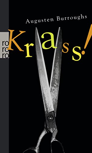 Krass! (9783499235054) by Burroughs, Augusten