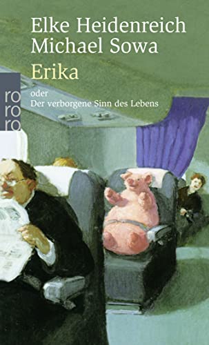 Stock image for Erika: oder Der verborgene Sinn des Lebens (rororo Taschenbücher) for sale by ThriftBooks-Dallas