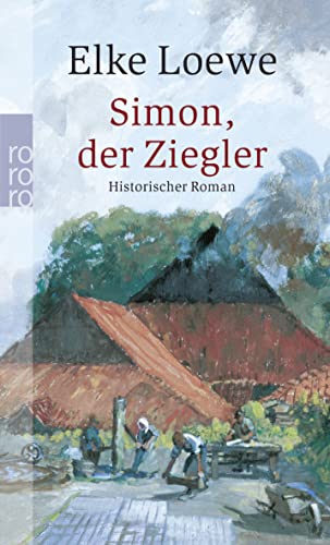 Imagen de archivo de Simon, der Ziegler : historischer Roman. Rororo ; 23516 a la venta por Versandantiquariat Schfer