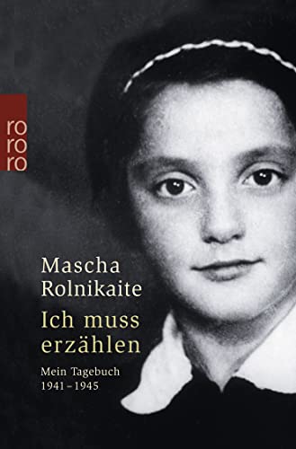 9783499235559: Ich muss erzhlen: Mein Tagebuch 1941 - 1945