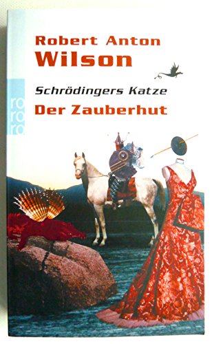 9783499235566: Schrdingers Katze. Der Zauberhut: Ein abenteuerlicher Okkut-Thriller nicht ganz ohne Sex und voller phantastischer Visionen