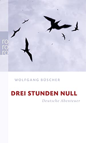 Imagen de archivo de Drei Stunden Null. Deutsche Abenteuer. a la venta por Wonder Book
