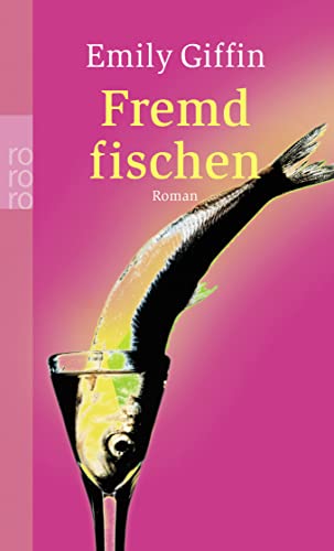 Beispielbild fr Fremd fischen (Taschenbuch) von Emily Giffin (Autor), Rainer Schmidt ( bersetzer) zum Verkauf von Nietzsche-Buchhandlung OHG