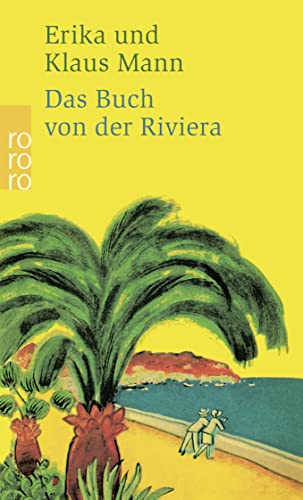 Beispielbild fr Das Buch von der Riviera. Mit Illustrationen von Walter Becker,Rudolf Gromann,Henri Matisse [u.a.] Rororo 23667. zum Verkauf von Antiquariat KAMAS