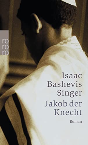 Jakob, der Knecht (9783499236808) by Isaac Bashevis Singer