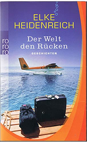 Stock image for Der Welt den Rcken for sale by Antiquariat  Angelika Hofmann