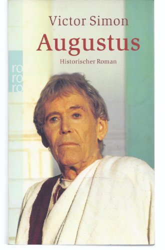 Augustus. Historischer Roman.