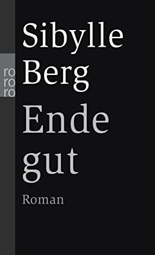 Ende Gut (9783499238581) by Berg, Sibylle