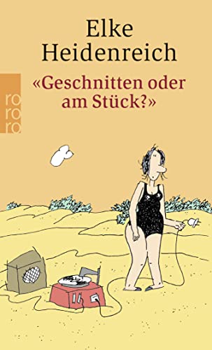 9783499239779: Geschnitten oder am Stck?: Else Stratmann ber Dingens..